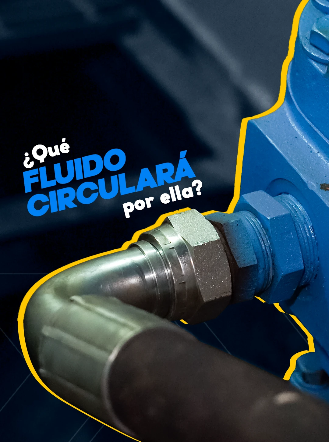 Conexión prensada de una manguera hidráulica instalada en un equipo. Texto: ¿Qué fluido circulará por ella?