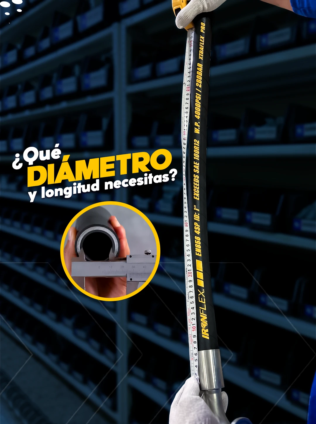 Medición del largo con cinta métrica y del diámetro con vernier de una manguera Ironflex SAE 100R12 de 1 pulgada. Texto: ¿Qué diámetro y longitud necesitas?